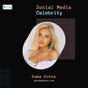 Emma Kotos Age, Height, Boyfriend, Biography, Wiki, and More